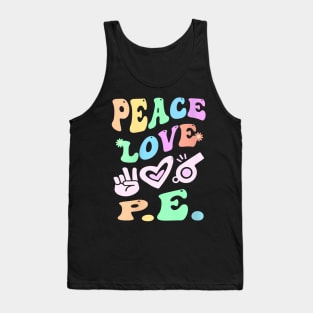 Peace Love PE Gym Teacher Groovy School Phys Ed 2023 Tank Top